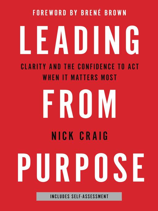 Title details for Leading from Purpose by Nick Craig - Available